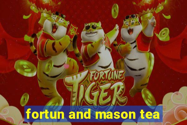 fortun and mason tea